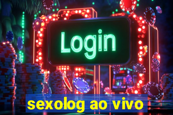 sexolog ao vivo